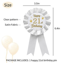 YHEZXUN Happy 21st Birthday Tinplate Badge Pin White Satin Fabric 21st Birthday Themed Button Pin Party Decorations Award Ribbon Badge Pin