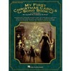 My First Christmas Carols Songbook: A Treasury of Favorite Carols