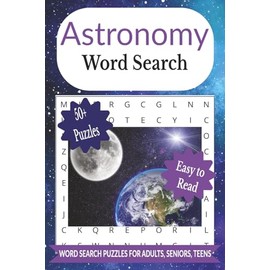 Astronomy Word Search Puzzle Book: Word Searches with Easy to Read Print About Space, Planets, Galaxies, Cosmic Wonders & More | Screen Free Activity, ... for Holidays, Vacations, Birthdays & Travel