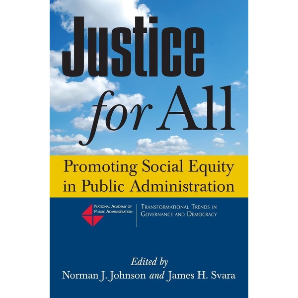 Justice for All: Promoting Social Equity in Public Administration (Transformational