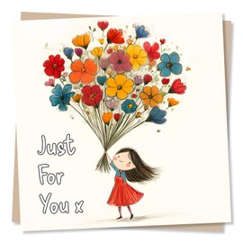 Beautiful Birthday or Anniversary or Just a Note Card For Special Person - Just For You - Flowers, Bouquet - Heartfelt - For Friend, Bestie, Partner, Loved One, Women, Woman