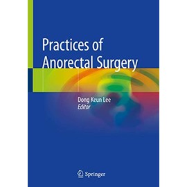 Practices of Anorectal Surgery