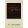 Good News for the Chemically Dependent and Those Who Love Them