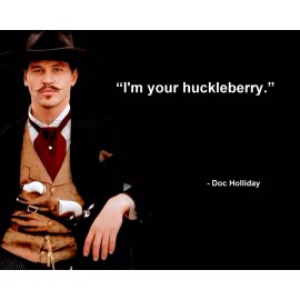 VAL KILMER DOC HOLLIDAY TOMBSTONE QUOTE IM YOUR HUCKLEBERRY PHOTO 8X10