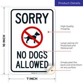 Sorry No Dogs Allowed Sign Sign, 10x7 Inches, 4 Mil Vinyl Decal Stickers Weather Resistant, Made in USA