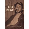 Too Real: A Hollywood Memoir