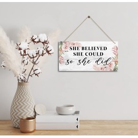 She Believed She Could so She Did Sign, Motivational Desk Decor，Home Office Decor，Bedroom Decor, Farmhouse home decoration sign，or Any Other Home Decor