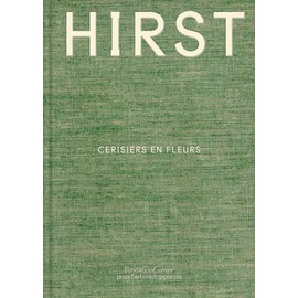Damien Hirst: Cerisiers en fleurs: Damien Hirst: Cherry Blossoms, French Edition