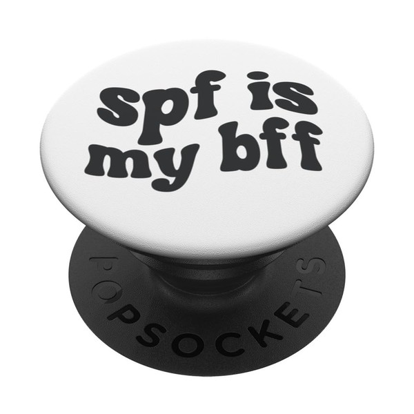 SPF Is My BFF Skincare Dermatologist Esthetician PopSockets Standard PopGrip