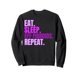 Uterine Fibroids Myoma PMS Period Awareness Support Women Sweatshirt