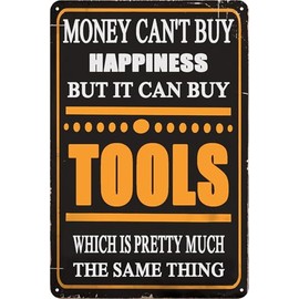 Tommery Vintage Decor Metal Sign Man Cave Garage Decor Money Cant Buy Happiness But It Can Buy Tools Funny Metal Tin Sign Wall Decor for Bars,Restaurants,Cafes Pubs 8x12 Inch (TOOLS)