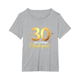 30th Birthday Gift: Years of Being a Masterpiece T-Shirt, Women's Plus, Heather Grey