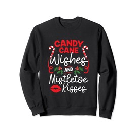 Candy Cane Wishes And Mistletoe Kisses Christmas Costume Sweatshirt