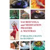 Sacred Mantras and Prayers for Yoga and Meditation: 27 Chanting