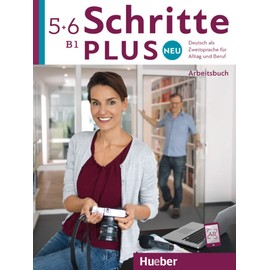 Schritte plus Neu 5+6: Deutsch als Zweitsprache für Alltag und Beruf / Arbeitsbuch + 2 Audio-CDs zum Arbeitsbuch