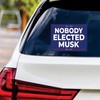 Nobody Elected Elon Vinyl Sticker, Resist Hate Decal, Anti-Trump, Resist