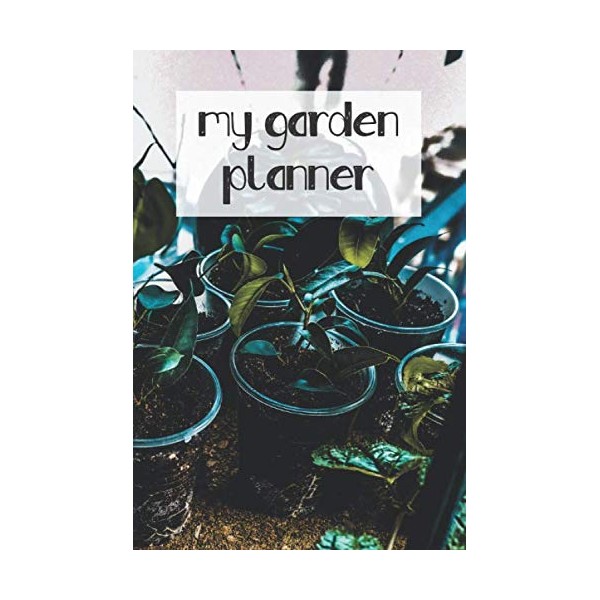 My Garden Planner: Pocket Journal to Write In, Helps to