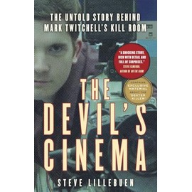 The Devil's Cinema: The Untold Story Behind Mark Twitchell's Kill Room