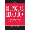 Bilingual Education: From Compensatory to Quality Schooling