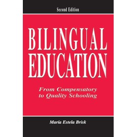Bilingual Education: From Compensatory to Quality Schooling