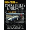 Road & Track on Cobra, Shelby and Ford GT40 1962-1992