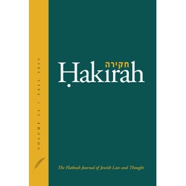 Hakirah: The Flatbush Journal of Jewish Law and Thought (Volume 34)