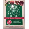The Whole-Food Guide to Strong Bones: A Holistic Approach