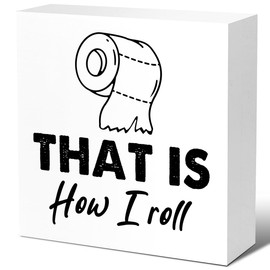 LVQHI Quirky Wooden Block Sign With "That Is How I Roll" Phrase, Bathroom Humor Sign, Wooden Toilet Decor, Guest Bathroom Sign, Men's Locker Room, Bar/Restroom Humor, 5"L x 5"W x 1.2"H V577