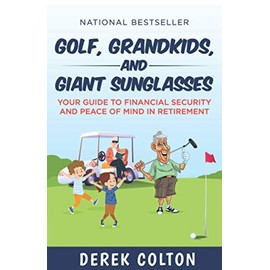 Golf, Grandkids, and Giant Sunglasses: Your Guide to Financial Security and Peace of Mind in Retirement