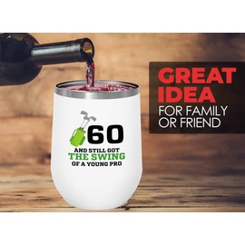 Flairy Land 60th Birthday Golfer White Wine Tumbler 12oz - 60 and still - Birdie Balls Practice Golf Balls Golfing Net Golfer Gifts for Men Backyard Game Turning 60 Grandpa Grandma