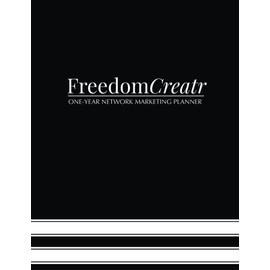 FreedomCreatr: One-Year Network Marketing Planner