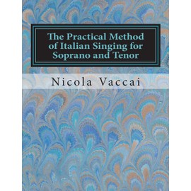 The Practical Method of Italian Singing for Soprano and Tenor