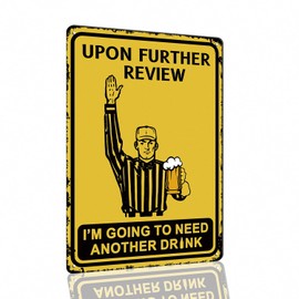 Upon Further Review I'm Going to Need Another Drink - Aluminum Signs - Vintage Bar Decor 8X12 Inch Funny Bar Metal Signs Man Cave Decor Football Room Sign For Bedroom Home Vintage Wall Decorations