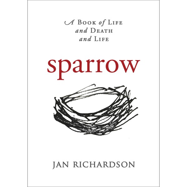 Sparrow: A Book of Life and Death and Life