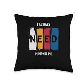 Thanksgiving Day Outfit Snack Meal Dish Pumpkin Pie Throw Pillow