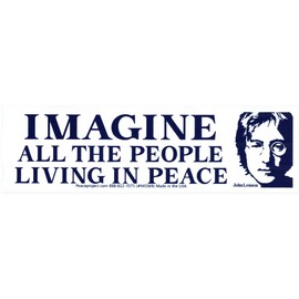 Imagine All The People Living Life in Peace John Lennon Quote Large Car Bumper Sticker Locker Skateboard Window Decal 6-by-1.75 Inches (Vinyl Sticker, Small)