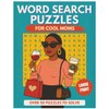Word Search Puzzles for Cool Moms: Funny & Relatable Word