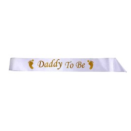 Daddy to Be Sash White, Satin Baby Shower Decorations, Gifts for Her, Sashes Bundles Daddy - Big Sister - Grandma - Nanny - Auntie to Be, 3 Colours (Pink, Blue, White)