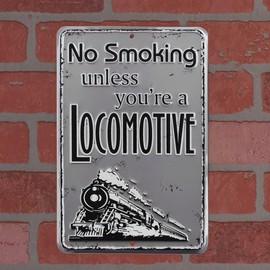 Funny No Smoking Unless Your A Locomotive Sign RR Railroad Steam Engine Wall Art Train Home Bar Decor