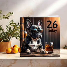 26th Birthday Card - Cool French Bulldog - Funny 26th Birthday Card for Son, Mens twenty six, twenty sixth, Friend, Brother
