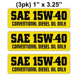 Unbranded/Generic 3-pcs SAE 15W-40 Conventional Diesel Oil Only Vinyl Stickers / Engine Decals