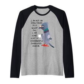 I am not an early bird or a night owl but an exhausted bird Raglan Baseball Tee