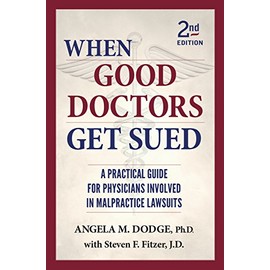 When Good Doctors Get Sued - 2nd Edition