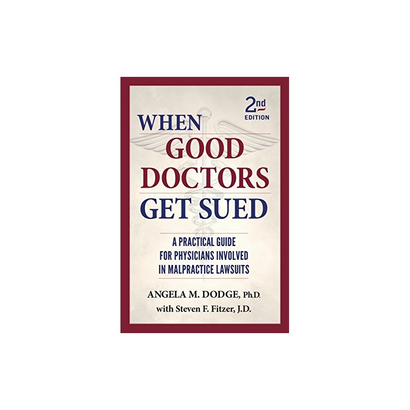 When Good Doctors Get Sued - 2nd Edition