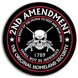 Round 2nd Amendment The Original Homeland Security Magnet (Right to Bear Arms Gun Rifle Pistol Ammo for car Truck or Fridge (4 inch)