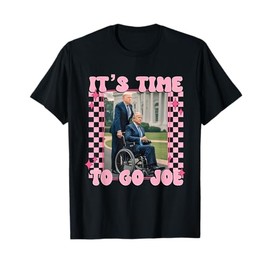 It's Time To Go Joe Funny Trump 2024 T-Shirt