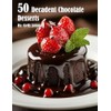 50 Decadent Chocolate Desserts