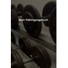 Mein Trainingstagebuch: Dokumentiere deinen Progress und optimiere dein Training
