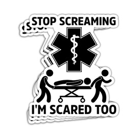 TODOLIA (3Pcs/Pack) Stop Screaming I'm Scared Too Sticker Funny EMT Paramedic Sticker Ambulance Driver Sticker Medical School Gift Decoration Graphic Helmet Bumper- 3x4 Inch