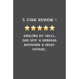 Amazing Diy Skills, Can Spot A Dickhead Boyfriend & Great Officer: Funny Fathers Day Gifts from son, daughter and kids : Softcover Journal Notebook for Daddy (Alternative Fathers Day Cards)